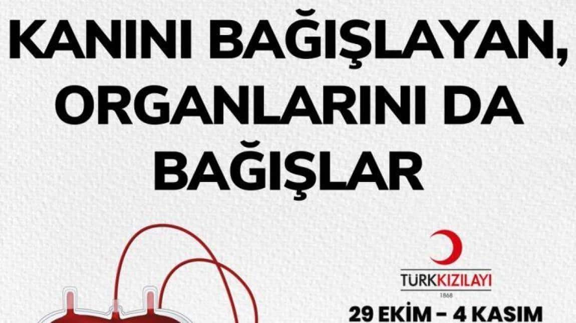 Kızılay Haftası (29 Ekim - 4 Kasım) ve  Organ ve Doku Bağışı Haftası(3-9 Kasım)